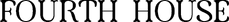 Text 'FOURTH HOUSE' in a black font on a white background